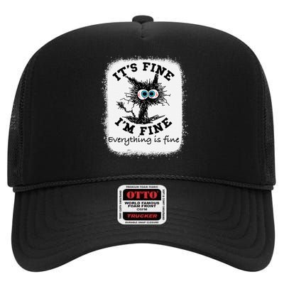 Bleached Its Fine IM Fine Everything Fine Nurse Teacher Cat High Crown Mesh Back Trucker Hat