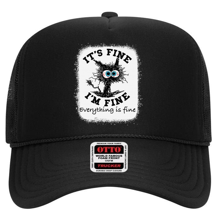 Bleached Its Fine IM Fine Everything Fine Nurse Teacher Cat High Crown Mesh Back Trucker Hat