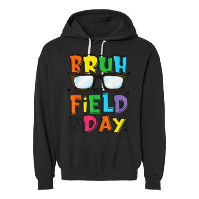 Bruh Its Field Day Teacher Happy Field Day Garment-Dyed Fleece Hoodie