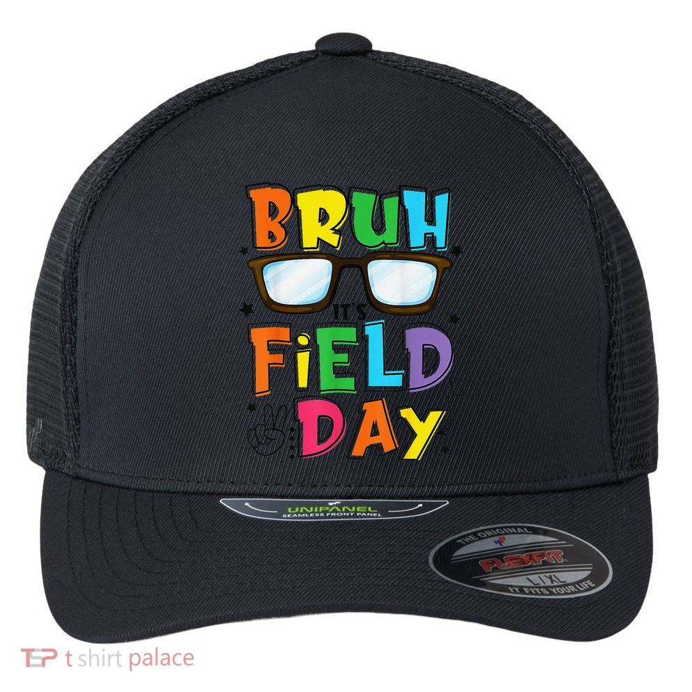 Bruh Its Field Day Teacher Happy Field Day Flexfit Unipanel Trucker Cap