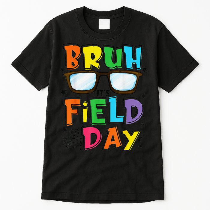 Bruh Its Field Day Teacher Happy Field Day Tall T-Shirt