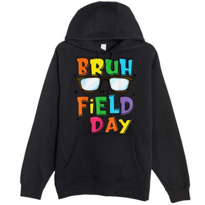 Bruh Its Field Day Teacher Happy Field Day Premium Pullover Hoodie