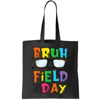 Bruh Its Field Day Teacher Happy Field Day Bag