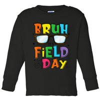 Bruh Its Field Day Teacher Happy Field Day Toddler Long Sleeve Shirt
