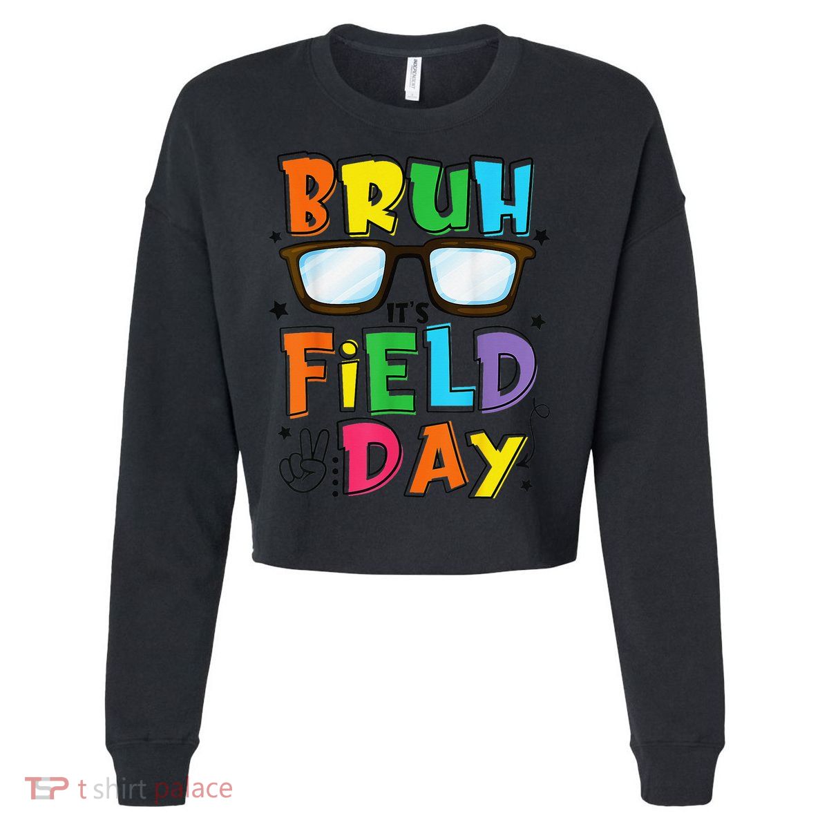 Bruh Its Field Day Teacher Happy Field Day Cropped Pullover Crew