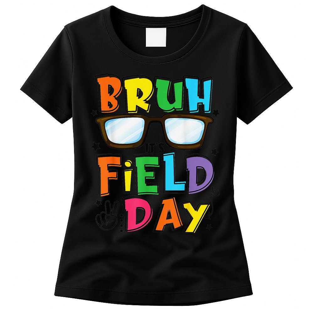 Bruh Its Field Day Teacher Happy Field Day Womens T-Shirt