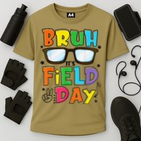 Bruh Its Field Day Teacher Happy Field Day Performance Shirt