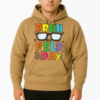 Bruh Its Field Day Teacher Happy Field Day Hoodie