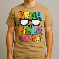 Bruh Its Field Day Teacher Happy Field Day T-Shirt