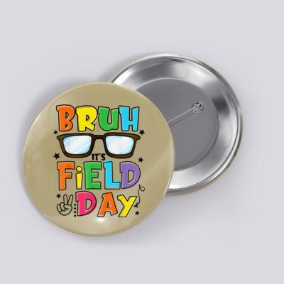 Bruh Its Field Day Teacher Happy Field Day Button