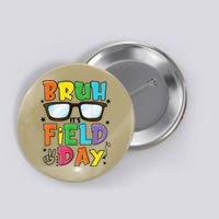 Bruh Its Field Day Teacher Happy Field Day Button