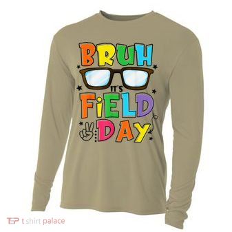 Bruh Its Field Day Teacher Happy Field Day Cooling Performance Long Sleeve Crew