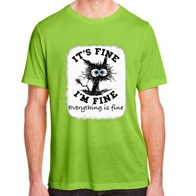 Bleached Its Fine IM Fine Everything Fine Nurse Teacher Cat Adult ChromaSoft Performance T-Shirt