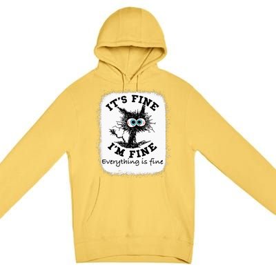 Bleached Its Fine IM Fine Everything Fine Nurse Teacher Cat Premium Pullover Hoodie