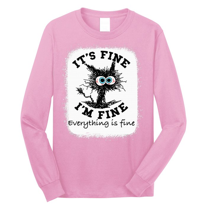 Bleached Its Fine IM Fine Everything Fine Nurse Teacher Cat Long Sleeve Shirt