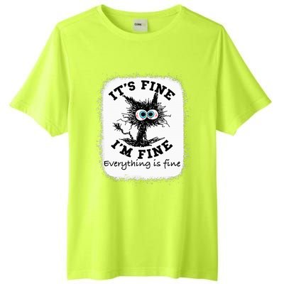 Bleached Its Fine IM Fine Everything Fine Nurse Teacher Cat Tall Fusion ChromaSoft Performance T-Shirt