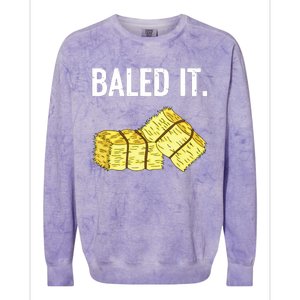 Baled It Farmer Hay Baling Bale Joke Gift Colorblast Crewneck Sweatshirt