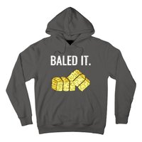 Baled It Farmer Hay Baling Bale Joke Gift Hoodie