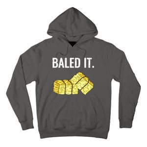 Baled It Farmer Hay Baling Bale Joke Gift Tall Hoodie