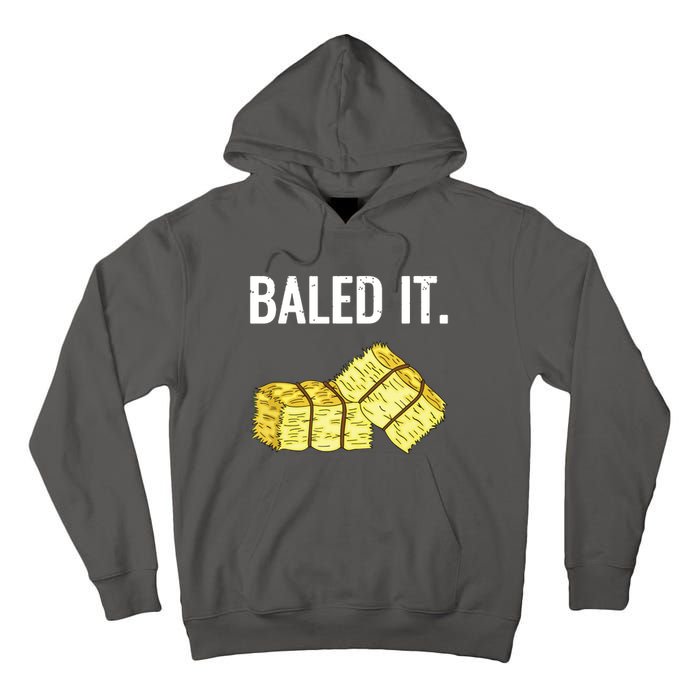 Baled It Farmer Hay Baling Bale Joke Gift Tall Hoodie