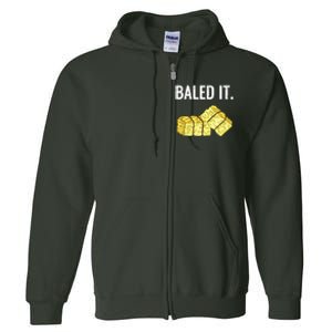 Baled It Farmer Hay Baling Bale Joke Gift Full Zip Hoodie