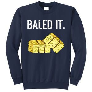 Baled It Farmer Hay Baling Bale Joke Gift Sweatshirt