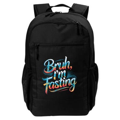 Brah Im Fasting Funny Ramadan Mubarak Gift Backpack