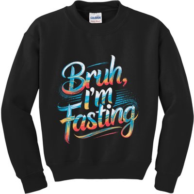 Brah Im Fasting Funny Ramadan Mubarak Gift Kids Sweatshirt