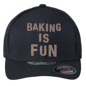 Baking Is Fun And My Therapy Pies Cupcake Batch Funny Bakery Gift Flexfit Unipanel Trucker Cap