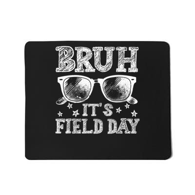 Bruh It'S Field Day Happy Field Day Mousepad