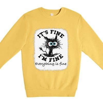 Bleached Its Fine Im Fine Everything Fine Nurse Teacher Cat Premium Crewneck Sweatshirt