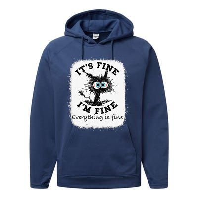 Bleached Its Fine Im Fine Everything Fine Nurse Teacher Cat Performance Fleece Hoodie