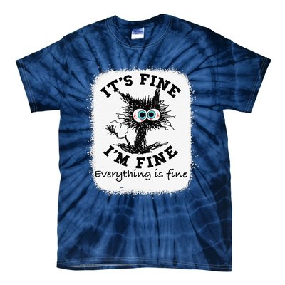 Bleached Its Fine Im Fine Everything Fine Nurse Teacher Cat Tie-Dye T-Shirt