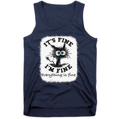 Bleached Its Fine Im Fine Everything Fine Nurse Teacher Cat Tank Top