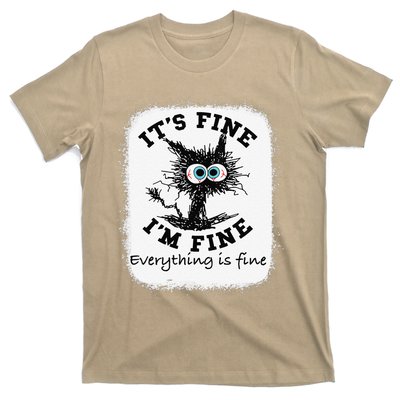 Bleached Its Fine Im Fine Everything Fine Nurse Teacher Cat T-Shirt