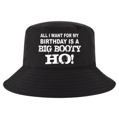 Big Booty Ho For My Birthday Cool Comfort Performance Bucket Hat