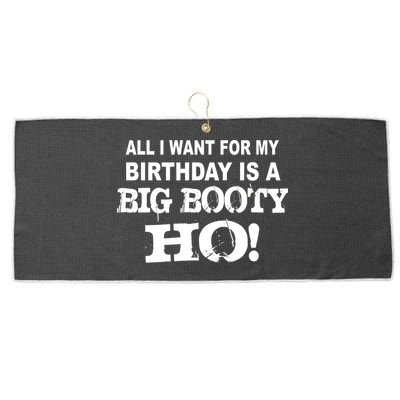 Big Booty Ho For My Birthday Large Microfiber Waffle Golf Towel