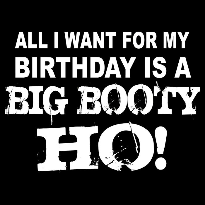 Big Booty Ho For My Birthday Baby Bodysuit