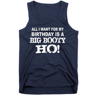 Big Booty Ho For My Birthday Tank Top