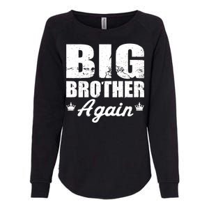 Big Brother Again Womens California Wash Sweatshirt