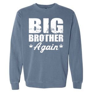 Big Brother Again Garment-Dyed Sweatshirt