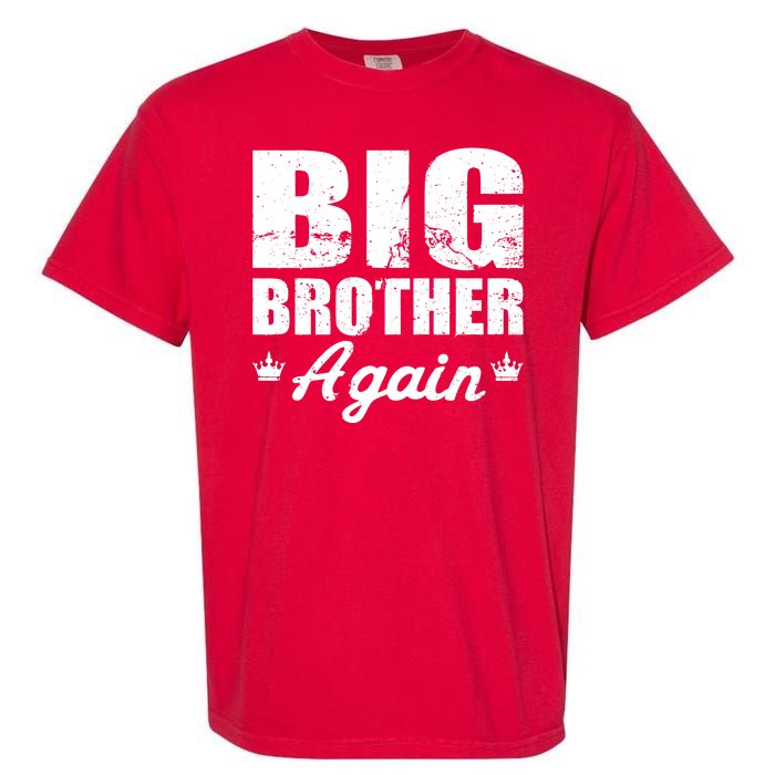 Big Brother Again Garment-Dyed Heavyweight T-Shirt