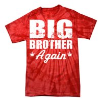 Big Brother Again Tie-Dye T-Shirt