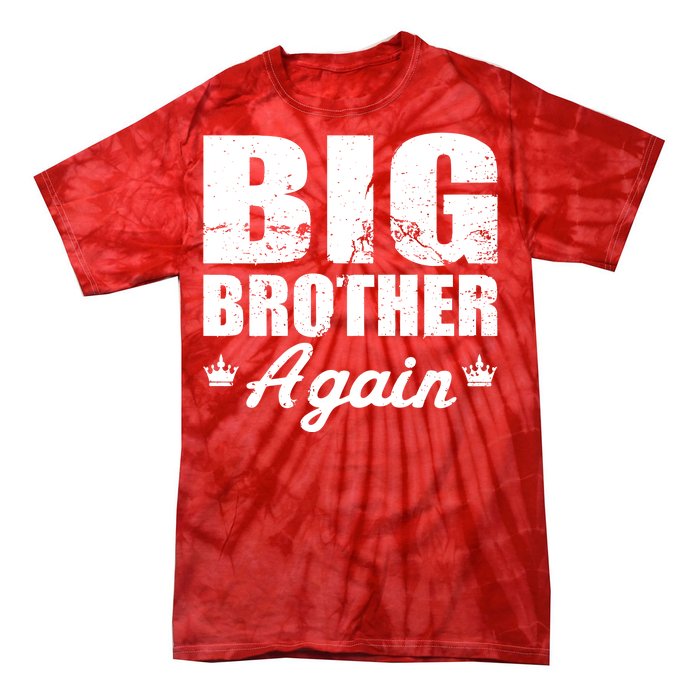 Big Brother Again Tie-Dye T-Shirt