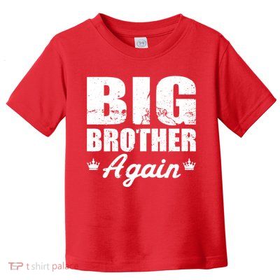 Big Brother Again Toddler T-Shirt