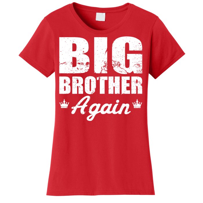 Big Brother Again Women's T-Shirt