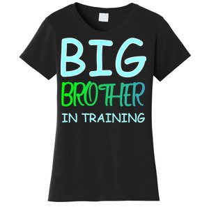 Big Brother In Training Women's T-Shirt