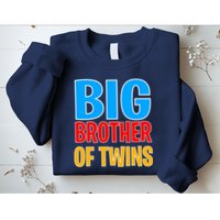 Big Brother of Twins Colorful Text Sweatshirt