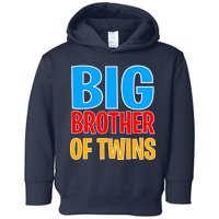 Big Brother of Twins Colorful Text Toddler Hoodie