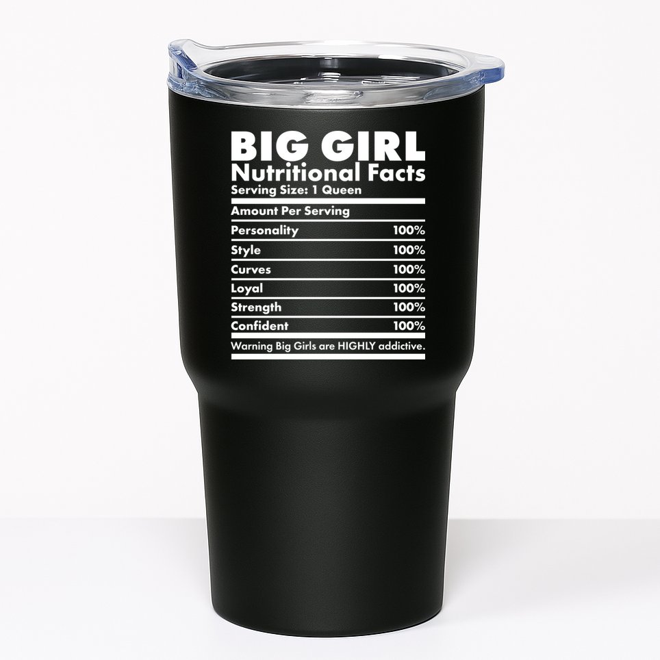 Big Girl Nutritional Facts Tumbler